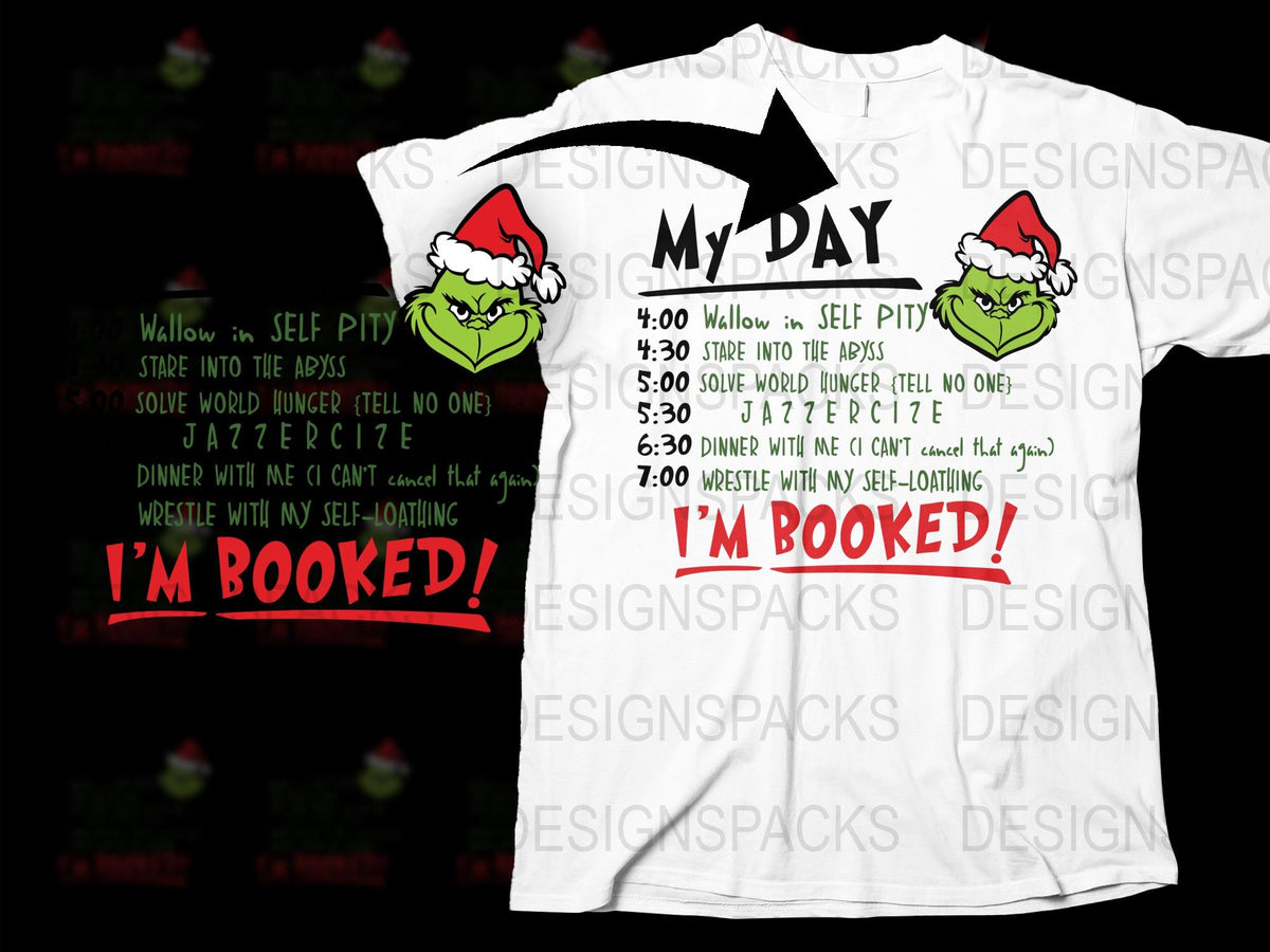 Funny Christmas Grinch T-Shirt, I'm Booked Holiday Tee, Santa Hat Grinch Graphic, Festive Winter Apparel for Adults