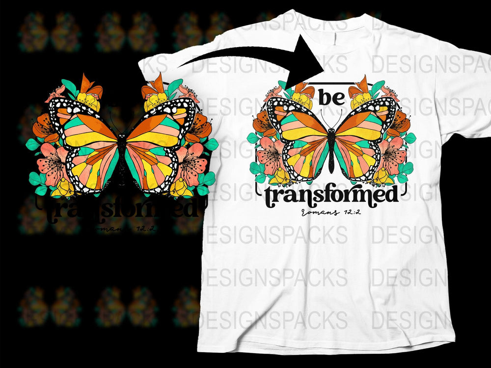 Butterfly Graphic T-Shirt, Be Transformed Inspirational Quote, Romans 12:2, Women's Floral Tee, Colorful Summer Top, Unique Christian Gift