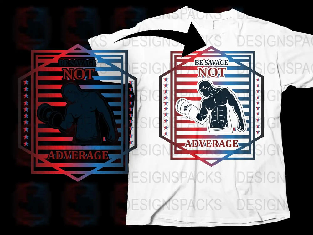 Be Savage Not Average T-Shirt, Motivational Workout Tee, Fitness Gym Shirt, Patriotic Design, Men's Fashion