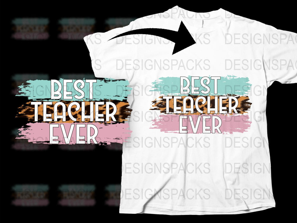Best Teacher Ever T-Shirt, Colorful Appreciation Gift, Unisex School Tee, Unique Educator Present