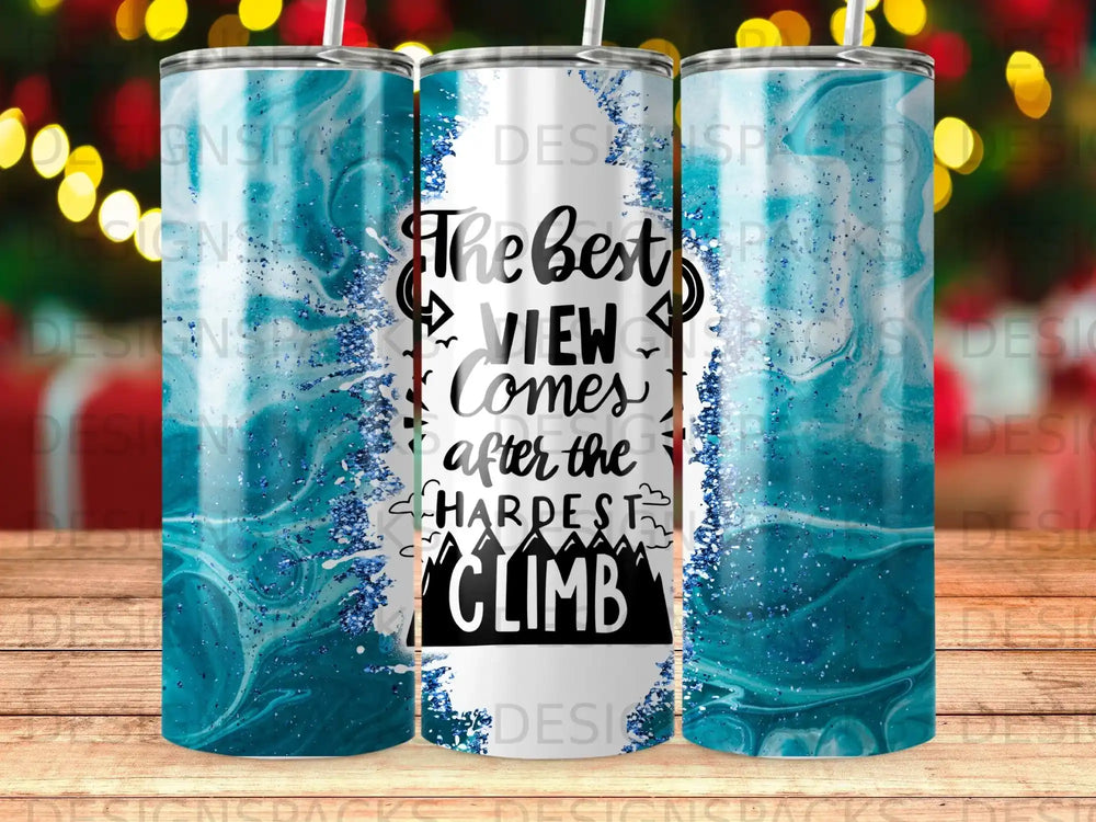 Tumbler with text "The best view comes after the hardest climb" and mountain illustration.
