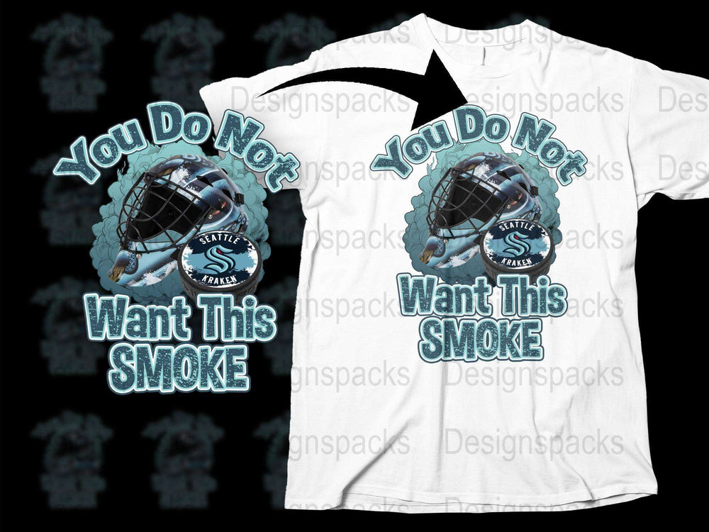 Seattle Sports Fan T-Shirt, You Do Not Want This Smoke Design, Unisex White Tee