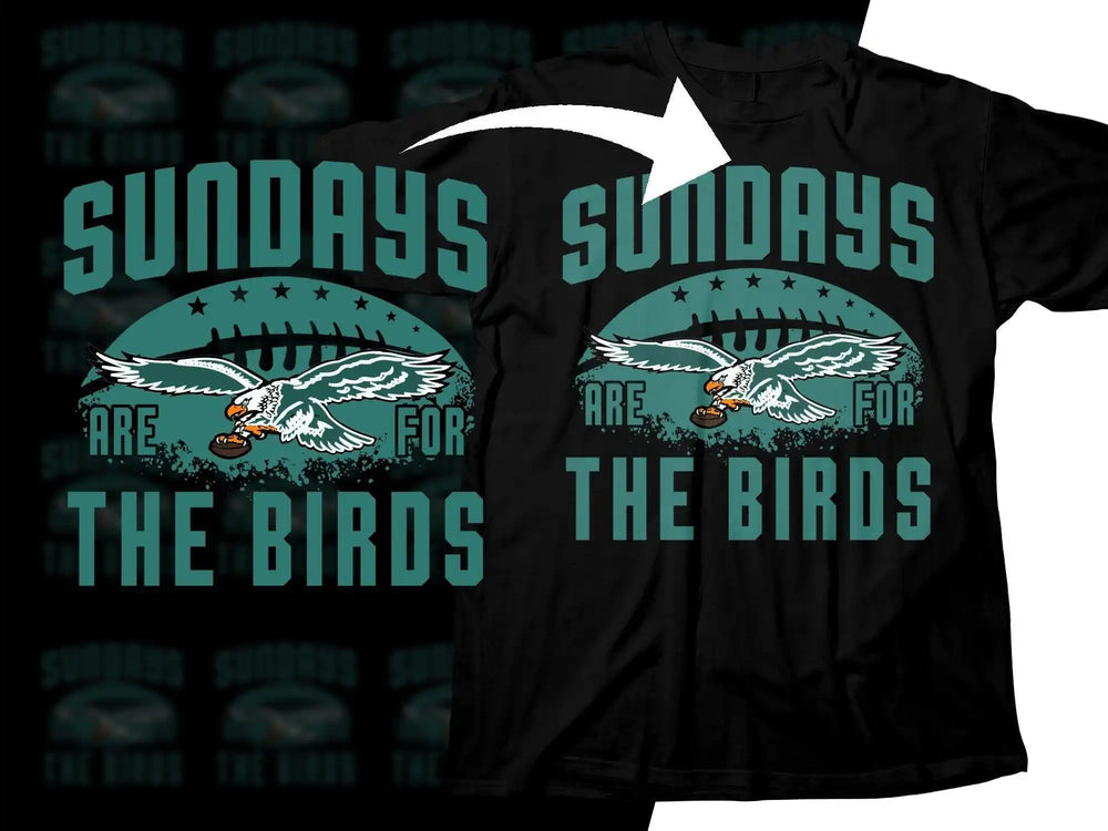 Black t-shirt with 'Sundays Are For The Birds' design featuring an eagle and football, print-ready graphic.