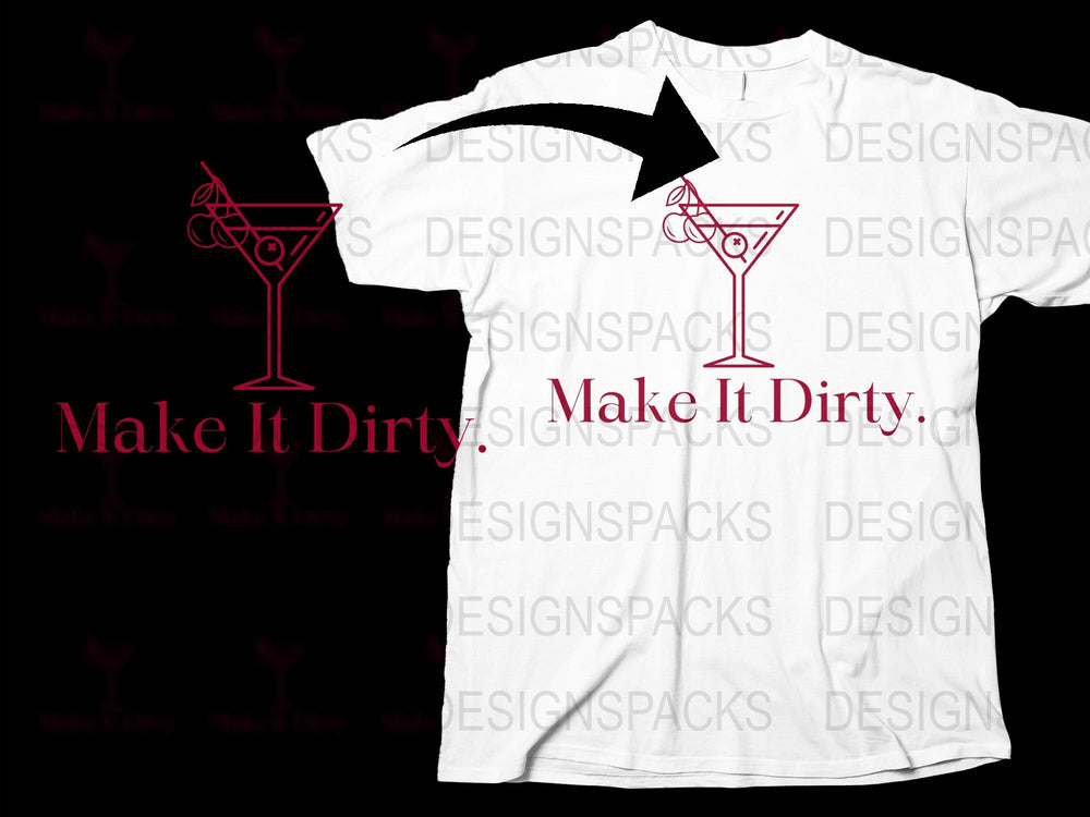 'Make It Dirty' Martini Graphic T-Shirt, Cocktail Lover Tee, Fun Party Shirt, Unique Drink Design Top, Casual Fashion Apparel