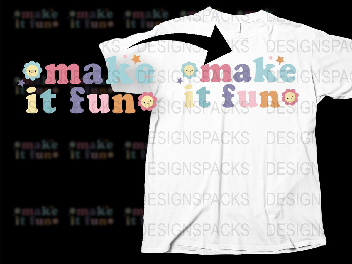 Colorful 'Make It Fun' Quote T-Shirt, Cute Floral Graphic Tee, Unisex Adult Clothing