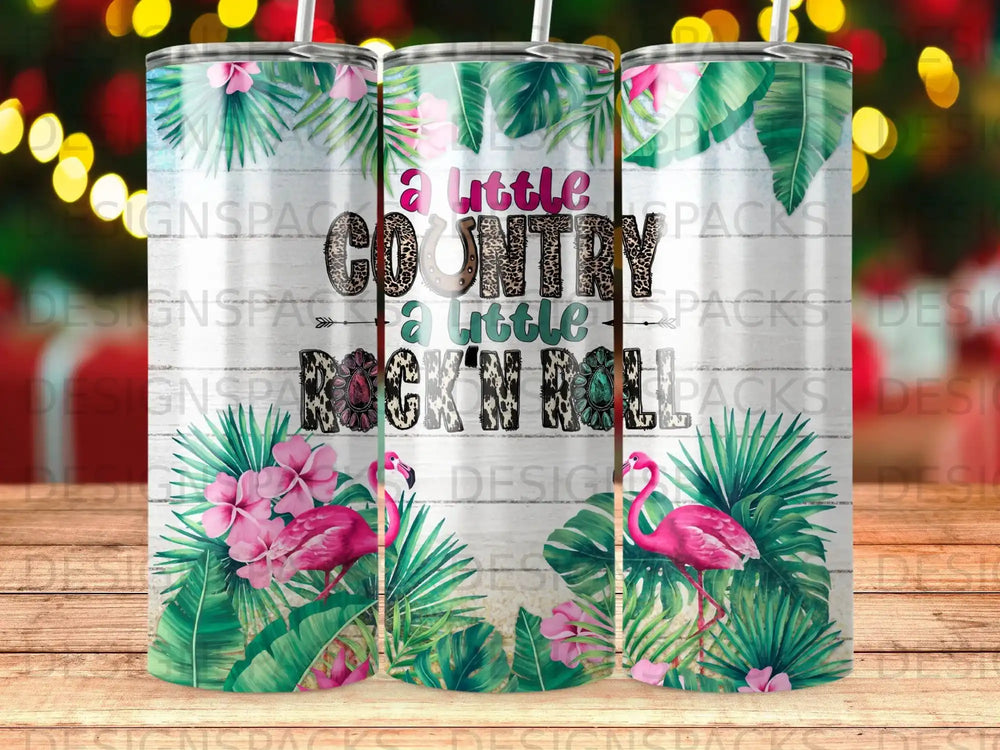 Flamingo and palm leaf tumbler with "A Little Country Rock n Roll" text.