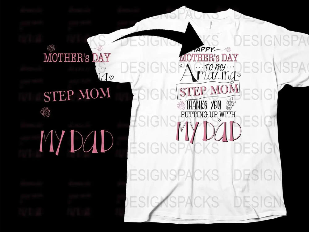Mother's Day Step Mom T-Shirt, Amazing Thank You Gift, My Dad White Tee