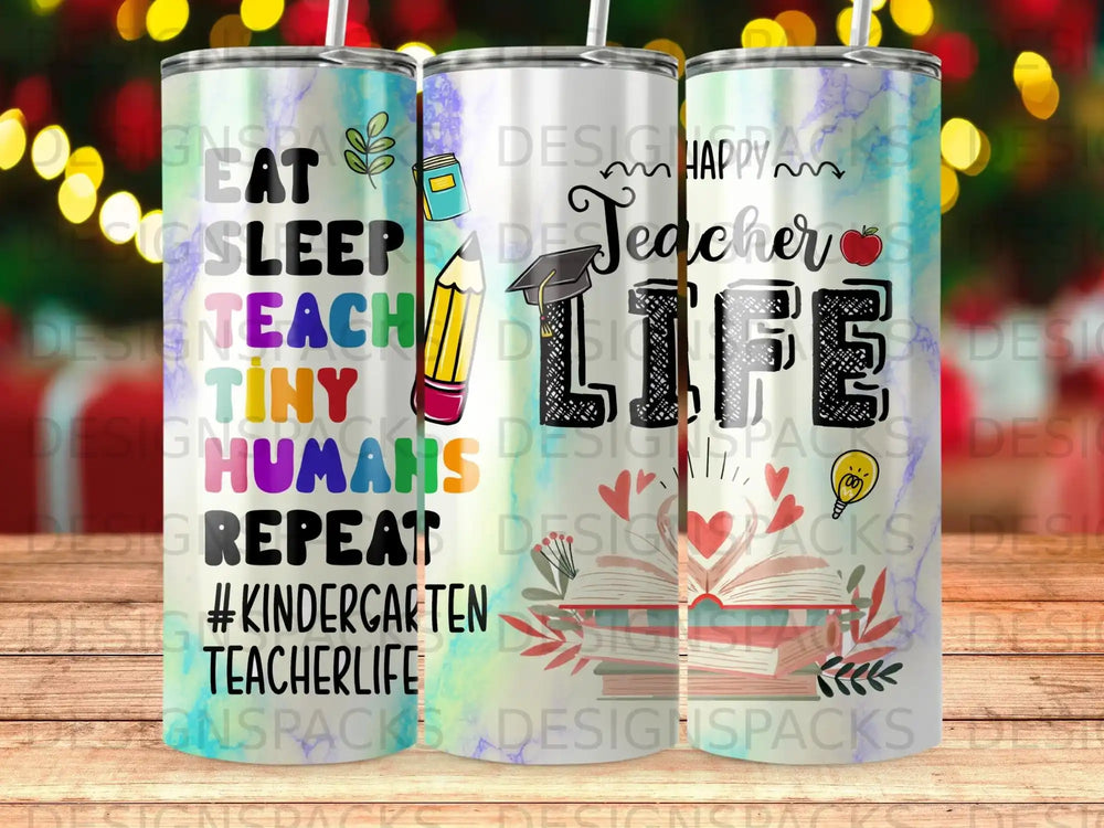 Teacher life tumbler with text "Sleep Teach Humans Repeat Kindergarten Teacher Life".