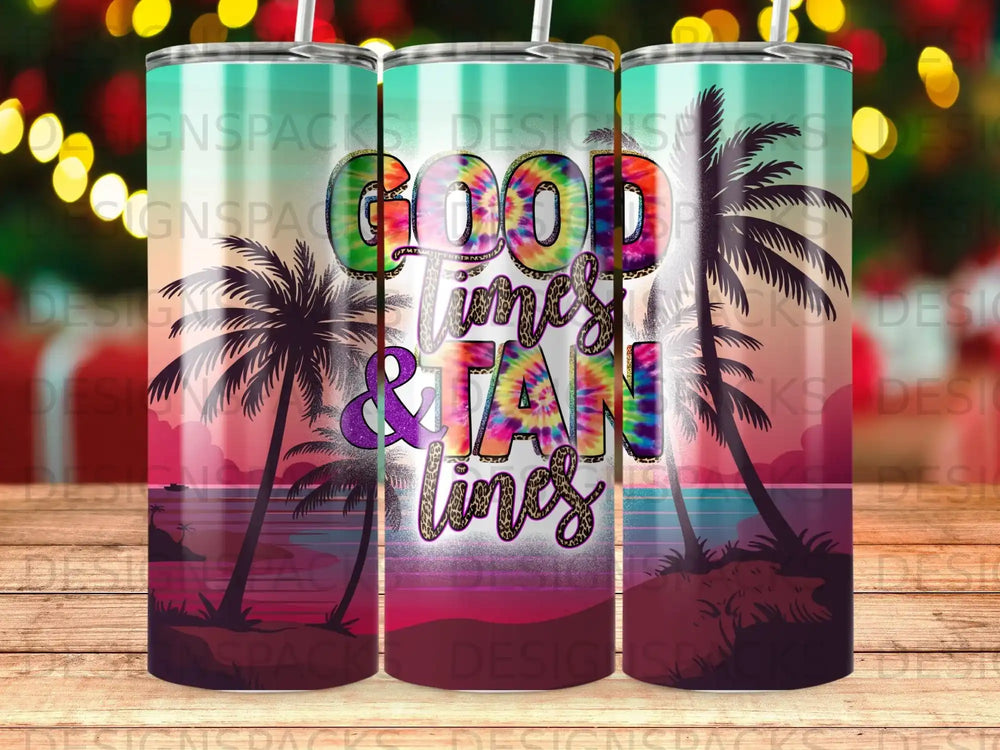 Colorful tumbler with "Good Times & Tan Lines" text and palm trees.