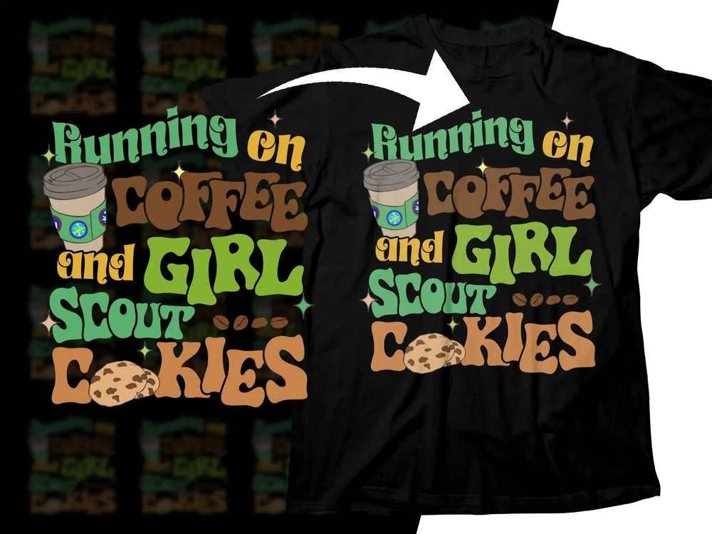 Black t-shirt with 'Running on Coffee and Girl Scout Cookies' design, featuring coffee cup and cookie graphics.