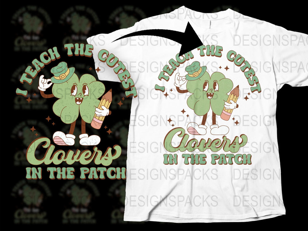 Cute Clover Character T-Shirt, I Teach the Cutest Clovers in the Patch, St. Patrick's Day Shirt for Teachers, Unisex Graphic Tee