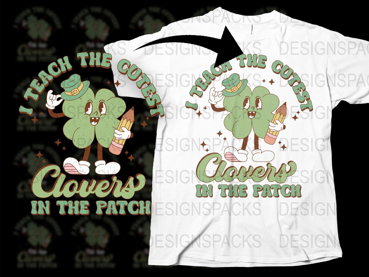 Cute Clover Character T-Shirt, I Teach the Cutest Clovers in the Patch, St. Patrick's Day Shirt for Teachers, Unisex Graphic Tee