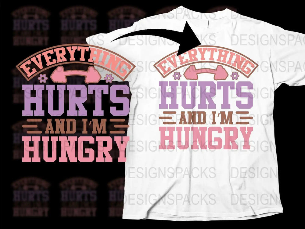 Funny Everything Hurts and I'm Hungry T-Shirt, Unisex Graphic Tee, Gift Idea for Friends, Comfortable Casual Wear