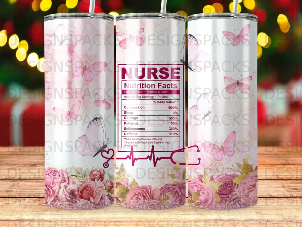 Tumbler featuring "Nurse Nutrition Facts" with percentages for compassion, sleep, selflessness, and caffeine.