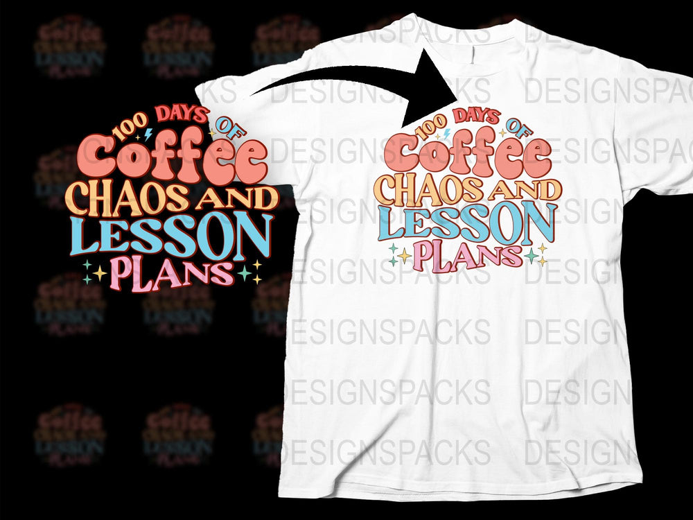 Teacher Life T-Shirt, 100 Days of Coffee Chaos and Lesson Plans Tee, Colorful Graphic Tee for Educators