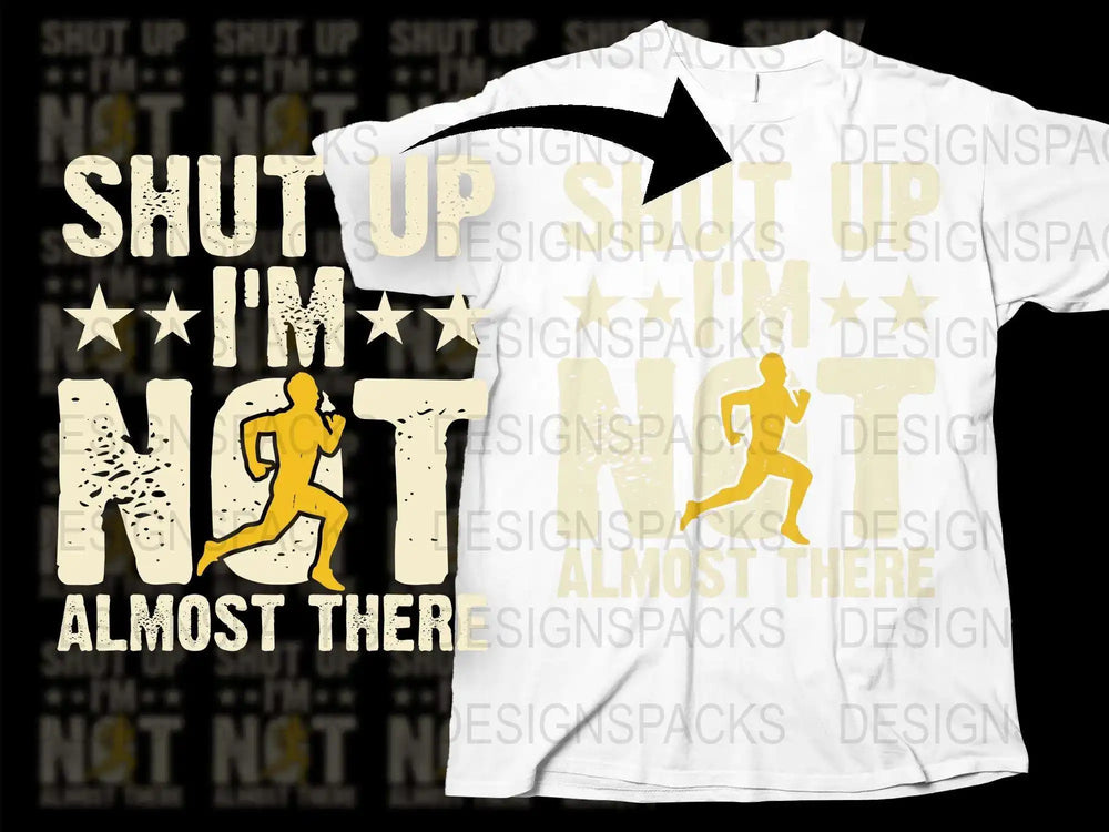 Workout T-Shirt 'Shut Up I'm Not Almost There' Fitness Motivational Tee, Unisex Gym Shirt, Running Top, Athletic Apparel, Bold Text Design