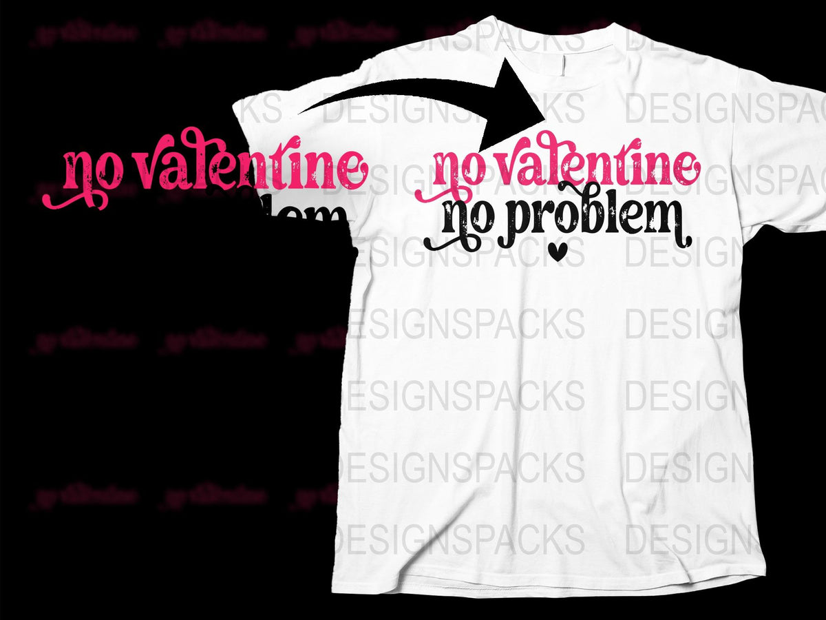 No Valentine No Problem T-Shirt, Funny Anti-Valentine's Day Tee, Single Awareness, Casual White Shirt with Pink Text, Unisex Fit