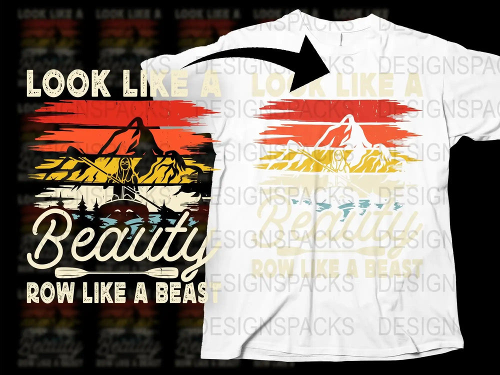 Rowing T-Shirt Look Like a Beauty Row Like a Beast Motivational Quote Kayak Graphic Tee