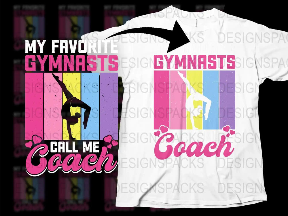 Colorful Gymnastics Coach T-Shirt, Favorite Gymnasts Call Me Coach Tee, Gift for Coaches, Youth Adult Sizes Available