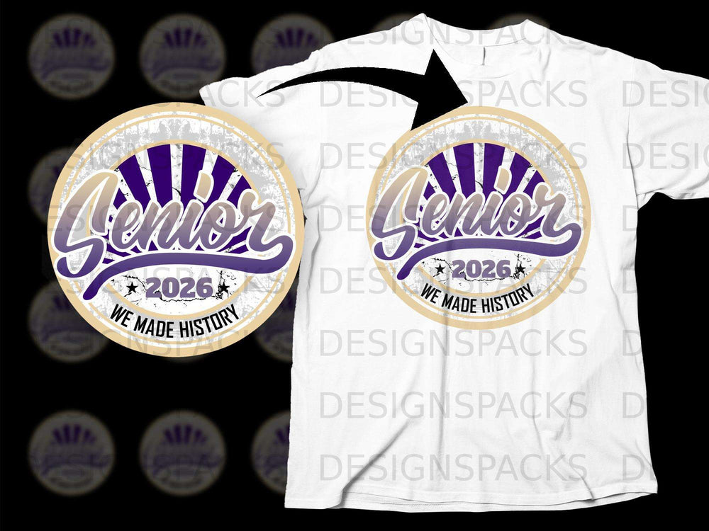 Senior 2026 We Made History circular graphic on white t-shirt.