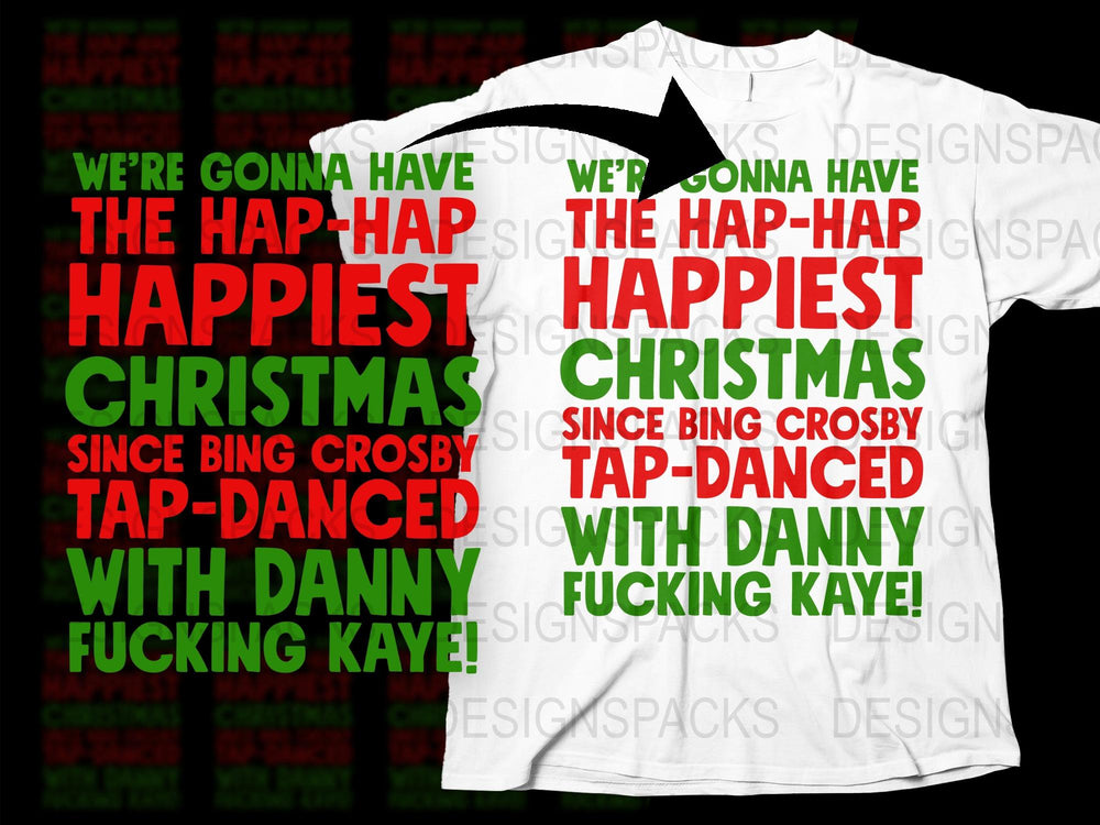 Happiest Christmas T-Shirt, Holiday Movie Quote, Danny Kaye Tap Dancing, Festive Red Green White Tee, Unisex Christmas Gift Idea