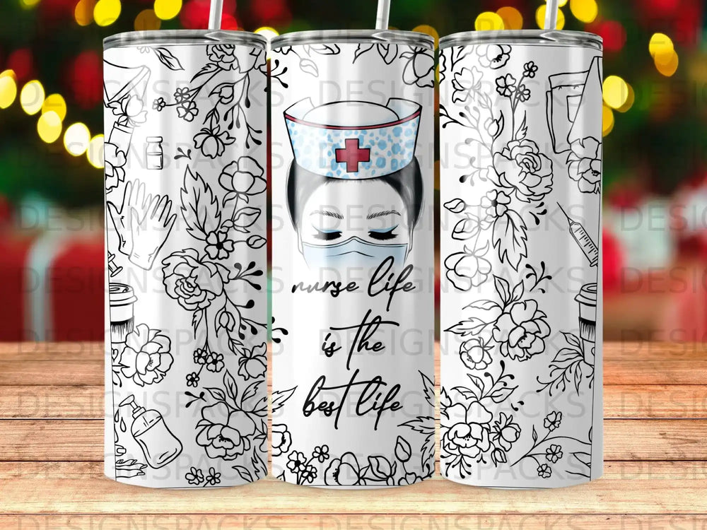 Tumbler with nurse graphic, floral accents, and text "nurse life is the best life".
