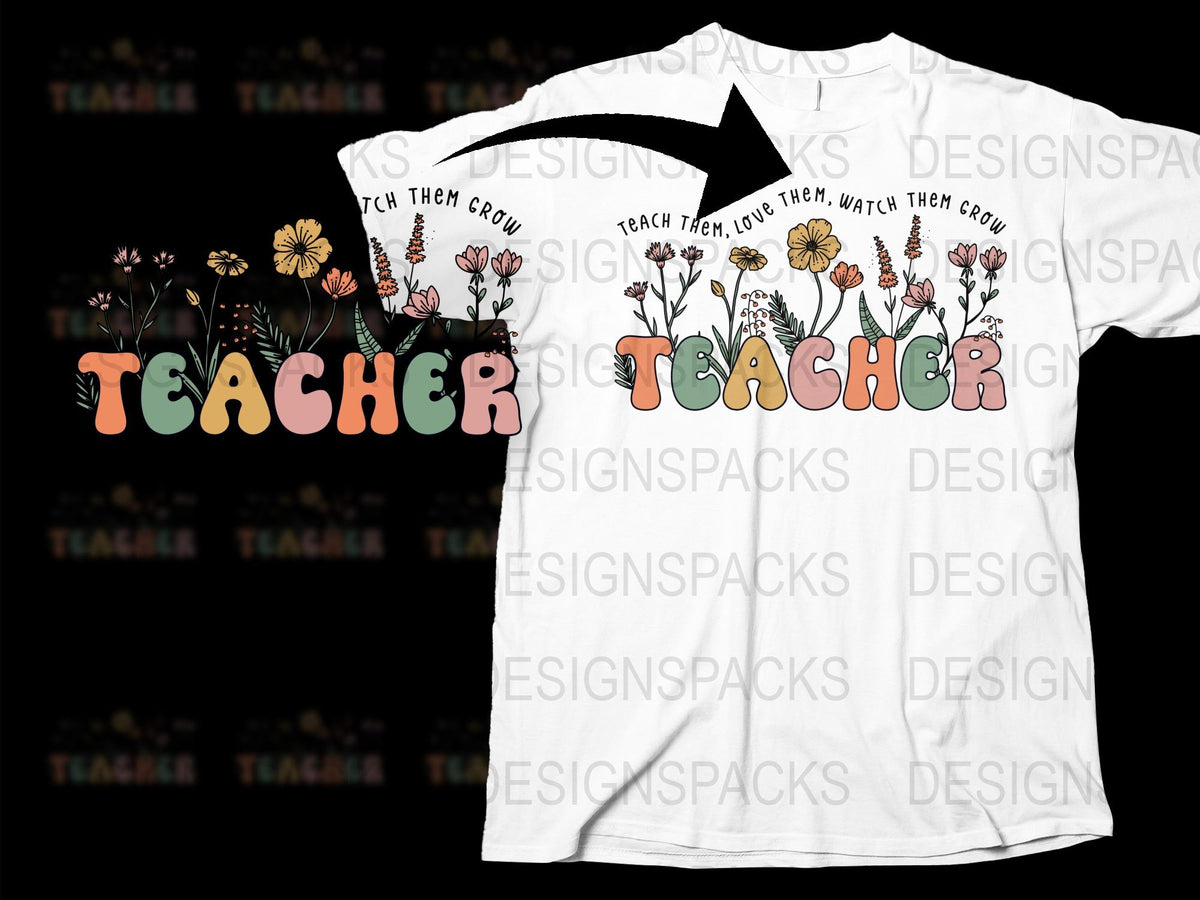 Teacher Floral T-Shirt, Inspirational Quote, Teach Them Grow, Botanical Design, Gift for Educators
