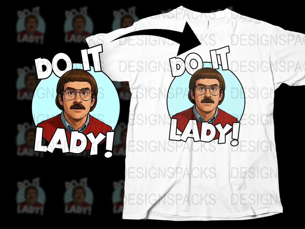 Funny 'Do It Lady' Quote T-Shirt, Retro Style Graphic Tee, Unique Pop Culture Apparel, Gift for TV Show Fans
