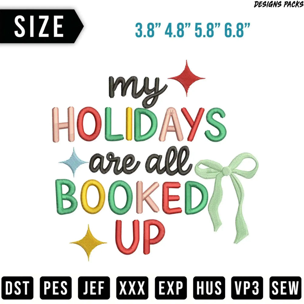 Embroidery design: "My holidays are all booked up," with sizes and file types.