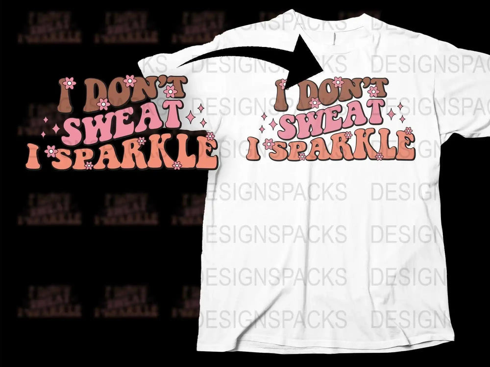 Funny Workout T-Shirt 'I Don't Sweat I Sparkle' Fitness Tee, Sparkle Graphics, Gym Shirt, Motivational Exercise Apparel