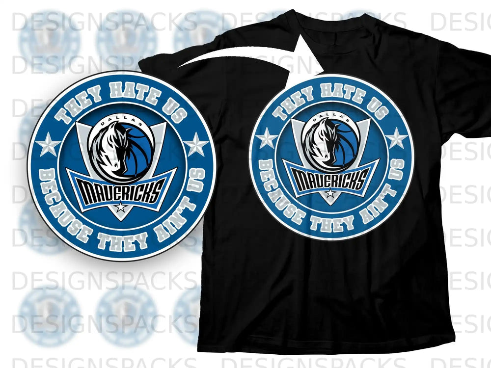 They Hate Us Because They Ain't Us Mavericks Shirt
