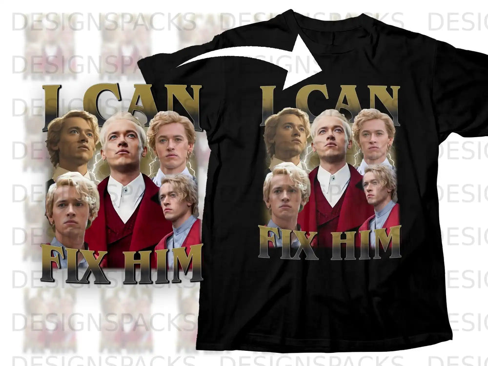 T-shirt featuring a graphic of three men's faces and the text "I CAN FIX HIM".
