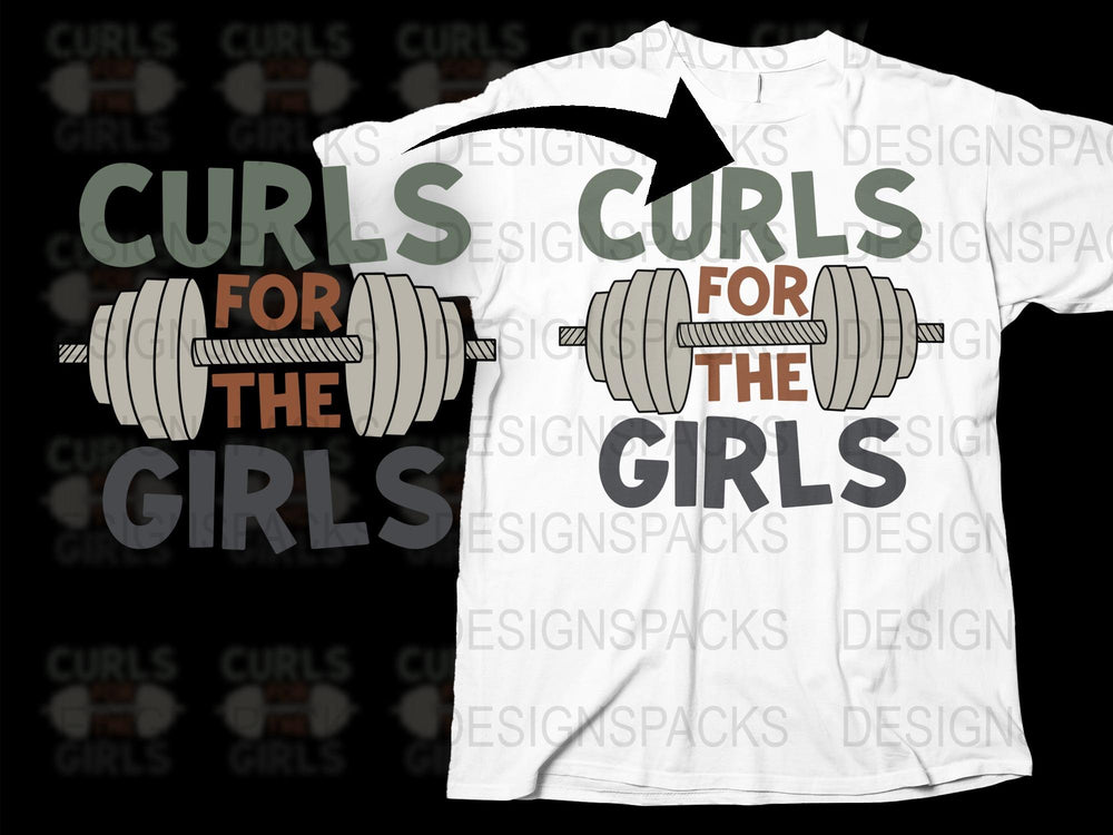 Curls for the Girls T-Shirt, Funny Gym Shirt, Workout Tee, Fitness Apparel, Weight Lifting, Unisex Clothing