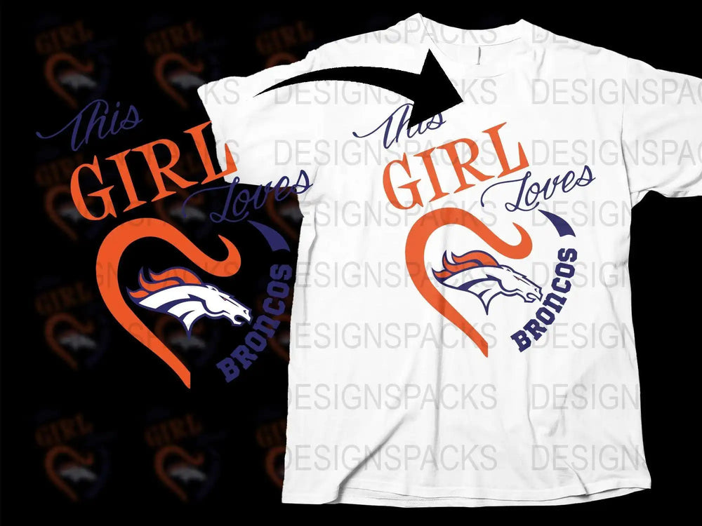 This Girl Loves Broncos T-Shirt, Denver Football Fan Tee, Women's Sports Apparel, White Graphic Shirt