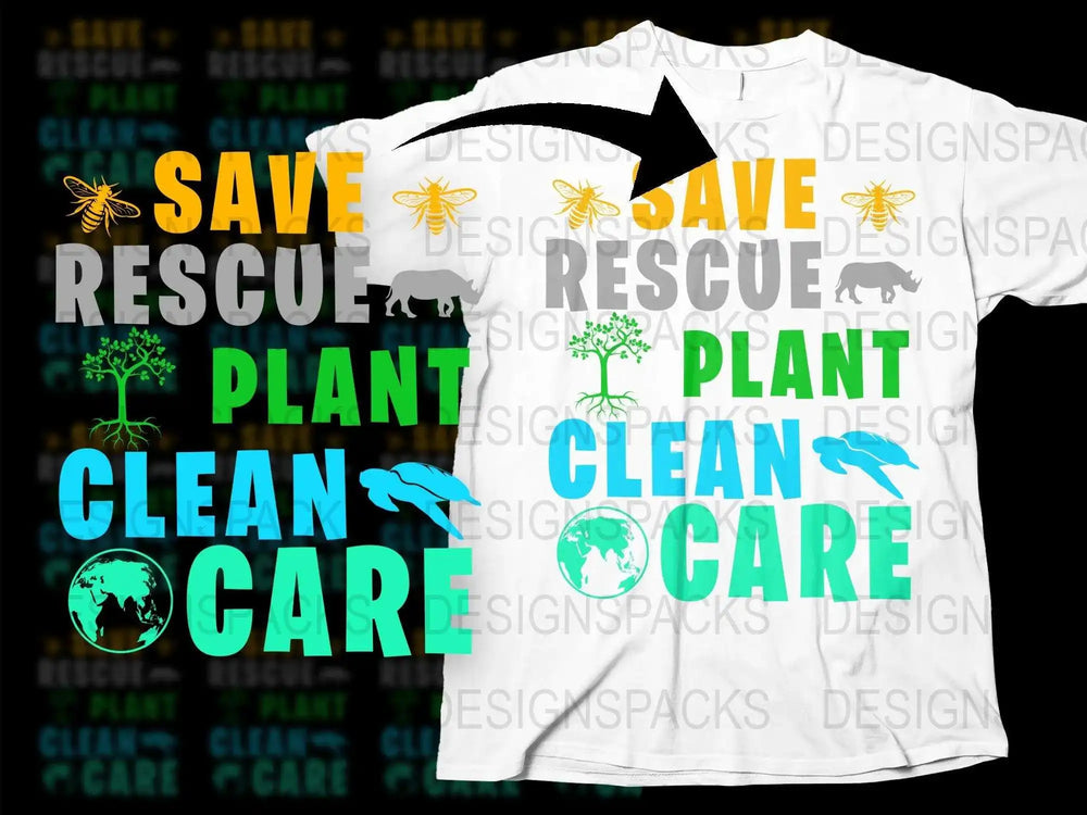 Eco-Friendly T-Shirt Save Rescue Plant Clean Care Graphic Tee Environmental Activism Vegan Fashion Unisex Apparel
