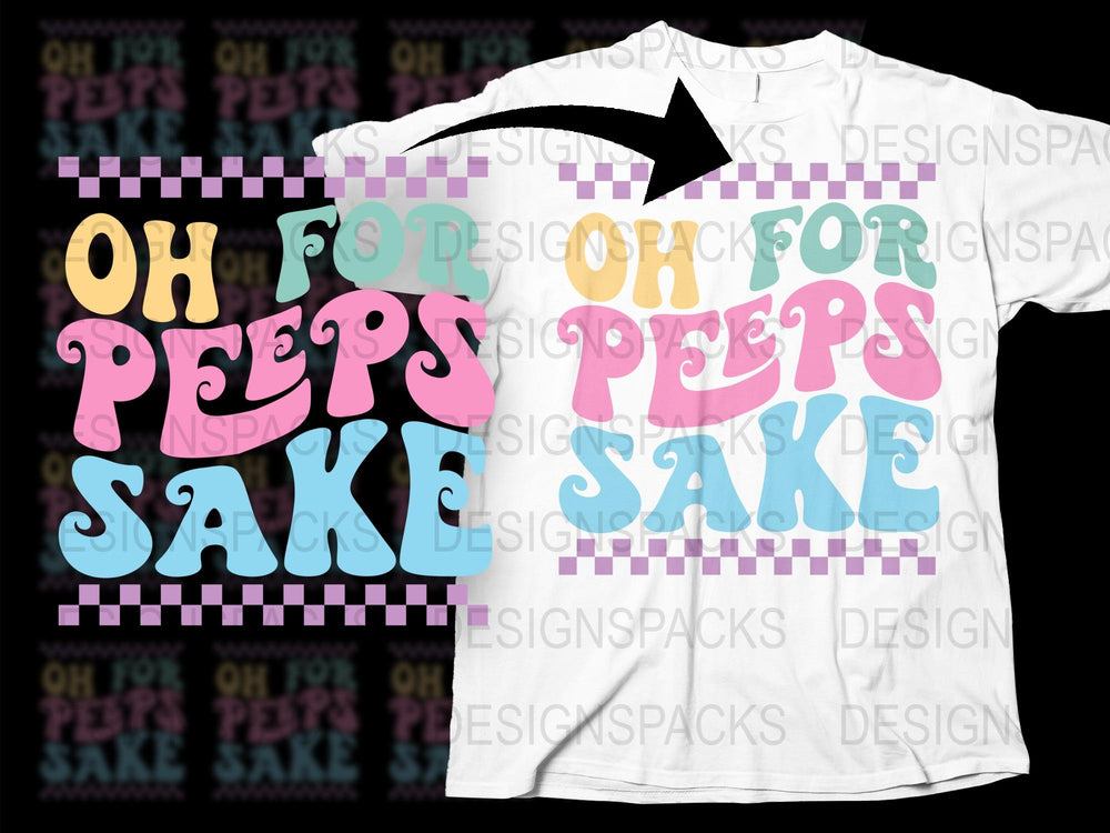 Funny Easter T-Shirt 'Oh For Peeps Sake' Colorful Spring Tee Unisex Casual Fit