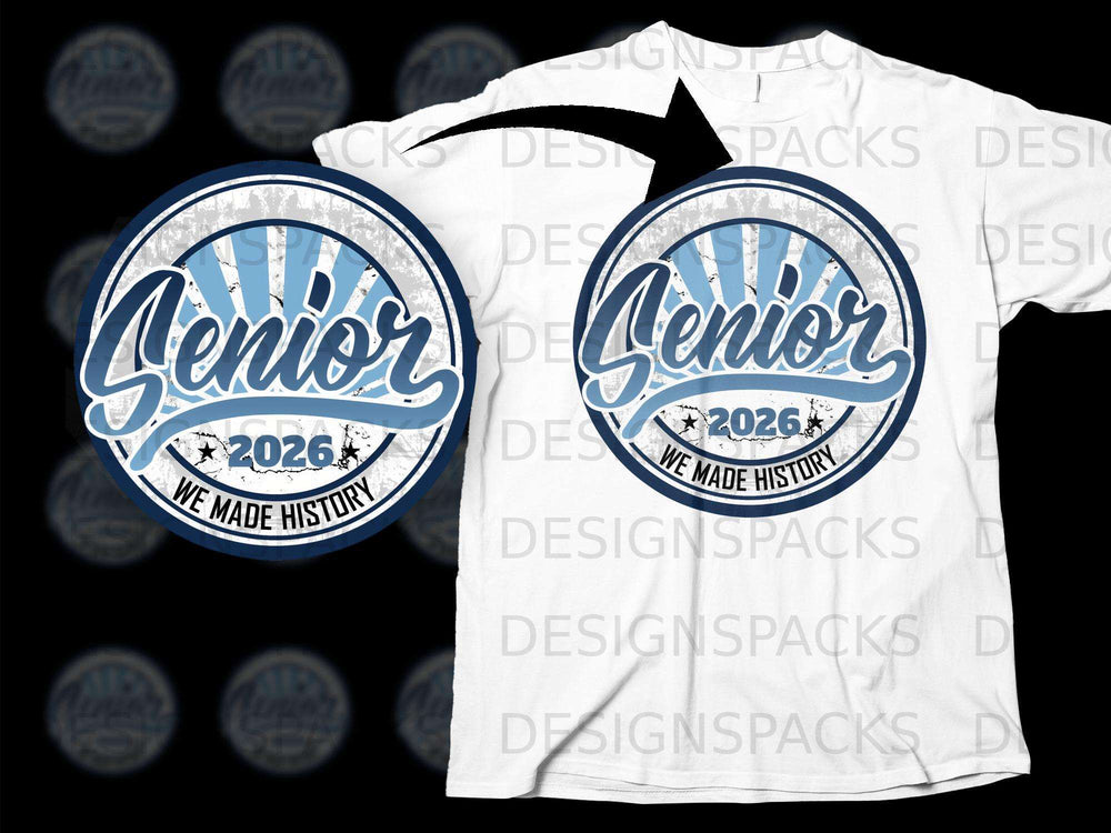 Senior 2026 Class of We Made History graphic on white t-shirt.