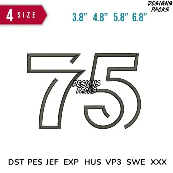 Embroidery design of number 75 in 4 sizes, compatible with DST PES JEF formats for instant download.