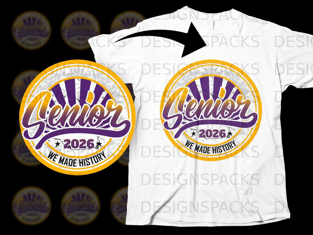 Senior 2026 We Made History design on a white t-shirt.