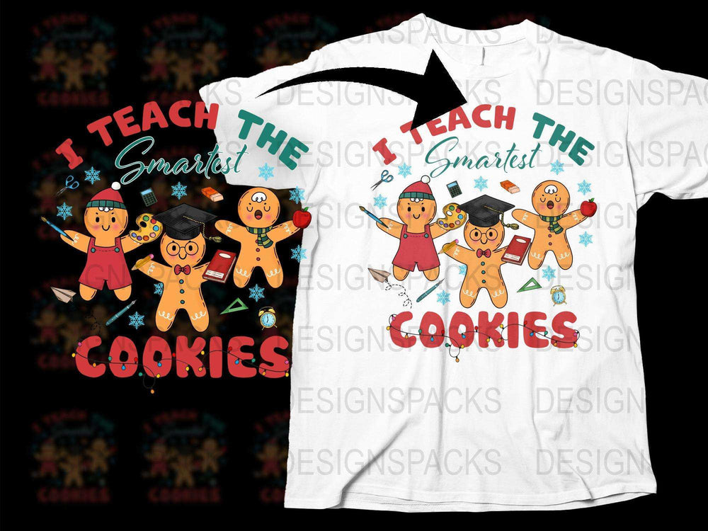 Teacher Christmas T-Shirt, I Teach the Smartest Cookies, Holiday Graphic Tee, Festive Educator Gift, Cookie Gingerbread Design