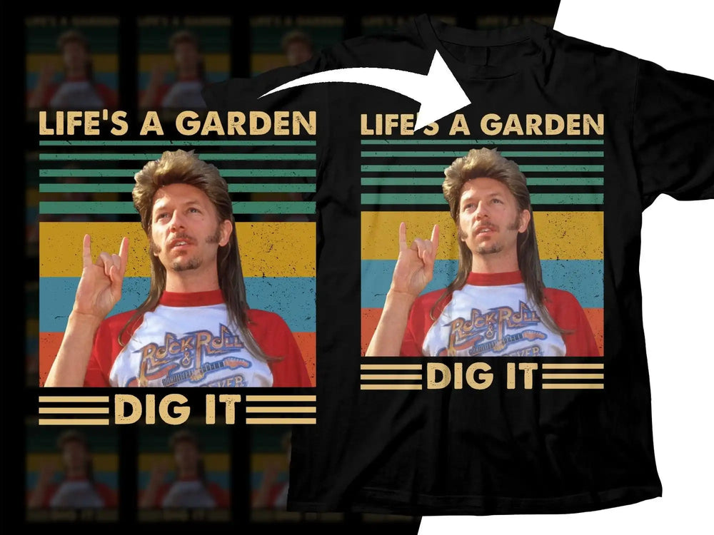 Black t-shirt with 'Life's a Garden, Dig It' retro design featuring a man in a rock shirt.