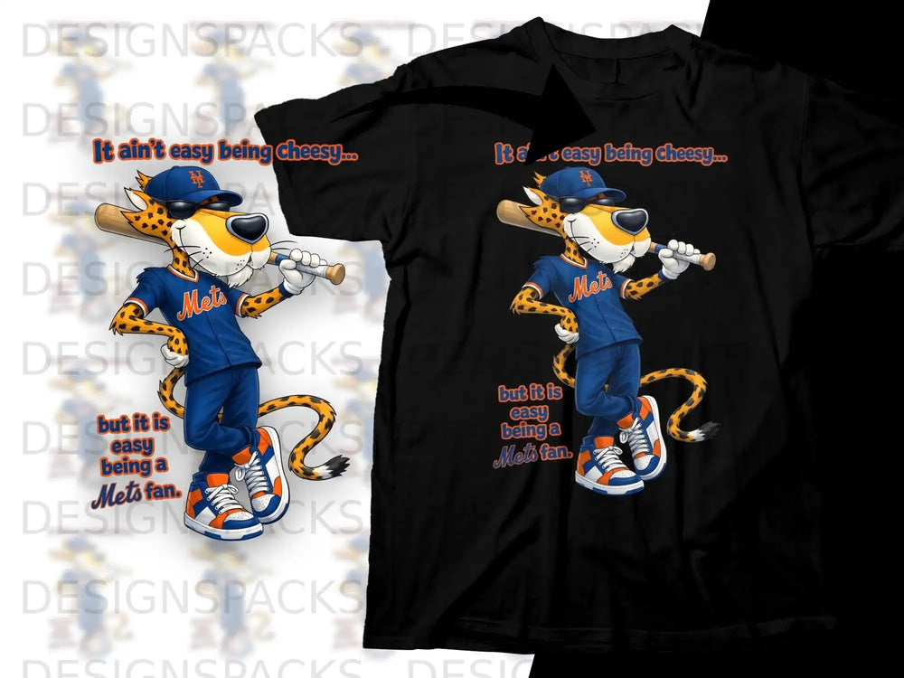 Chester Cheetah in Mets uniform with baseball bat, text "It ain't easy being cheesy... but it is easy being a Mets fan."