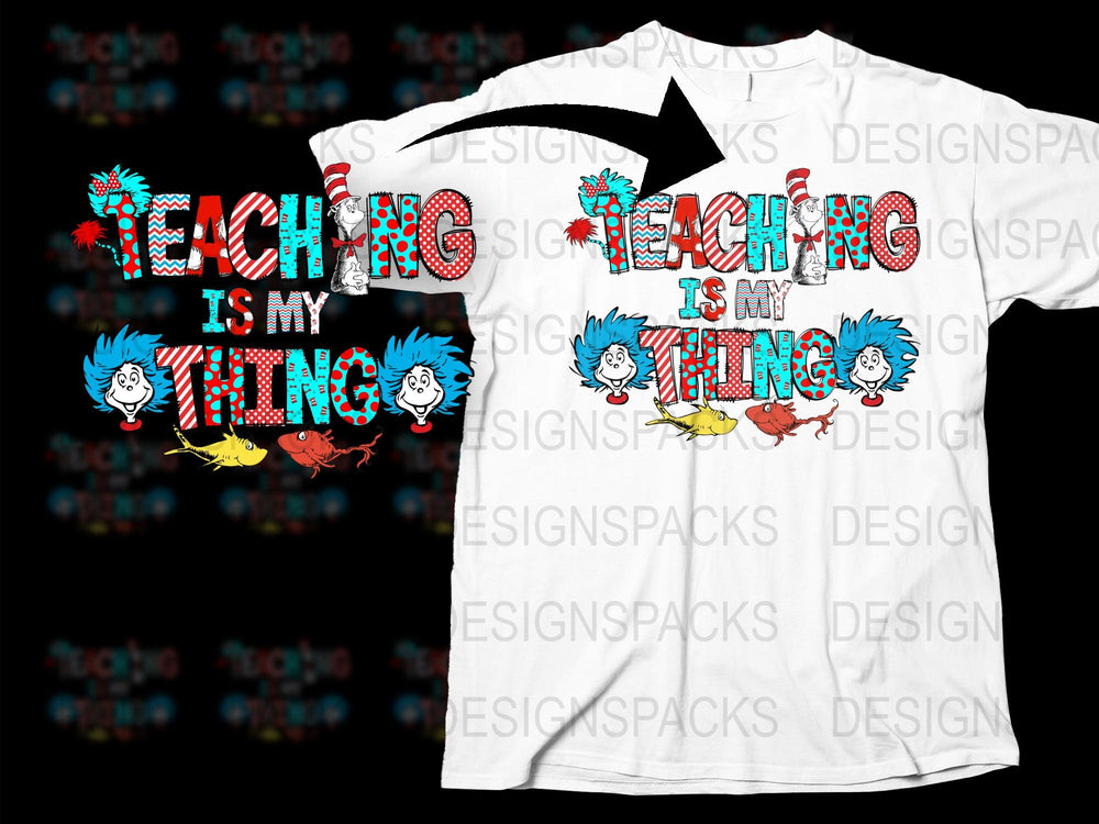 Teaching Is My Thing T-Shirt, Colorful Teacher Tee, Dr. Seuss Inspired Design, Unisex Teacher Apparel