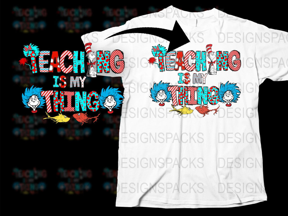 Teaching Is My Thing T-Shirt, Colorful Teacher Tee, Dr. Seuss Inspired Design, Unisex Teacher Apparel