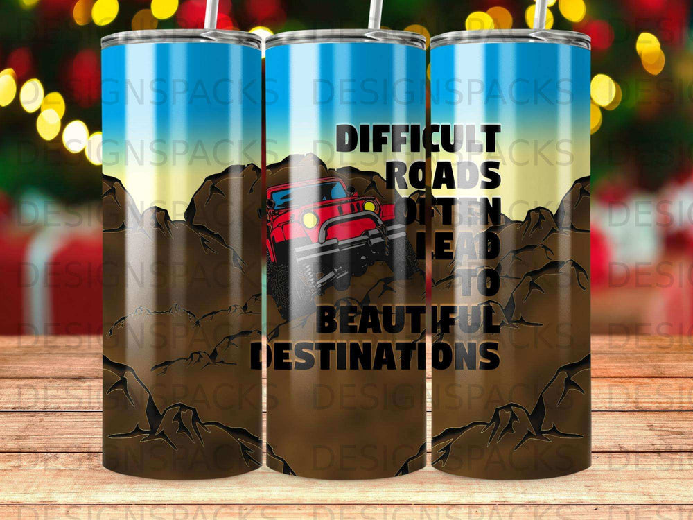 Jeep on rough terrain with text "Difficult Roads Lead to Beautiful Destinations".