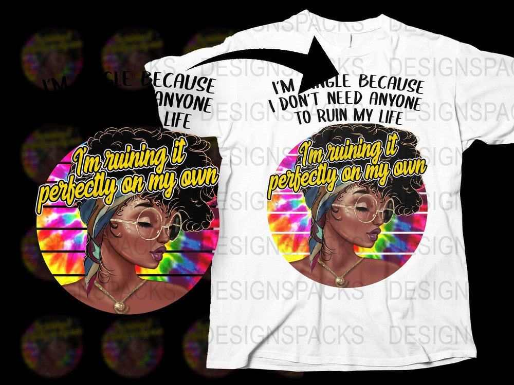Retro Afro Woman Graphic T-Shirt 'I'm Ruining It Perfectly On My Own' Colorful Stylish Tee
