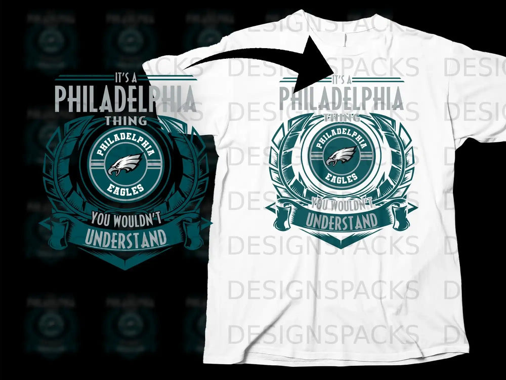 Philadelphia Eagles You Wouldn't Understand T-Shirt