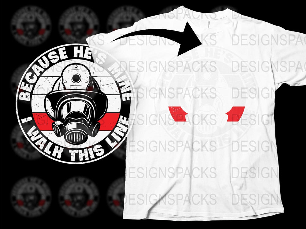 Men's Firefighter T-Shirt, 'Because He's Mine I Walk This Line' Graphic Tee, Fire Department Emblem, Gift for Firefighters