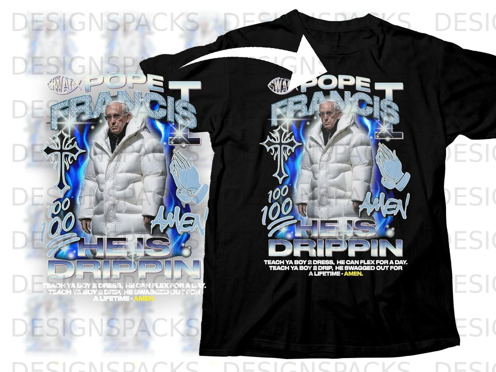 Pope Francis in puffer coat with "He Is Drippin" text and praying hands graphic.