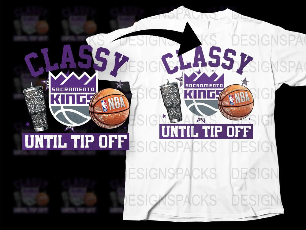 Sacramento Kings NBA T-Shirt, Classy Until Tip Off, Basketball Fan Apparel, Unisex White Tee Shirt with Logo